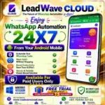 LeadWave Cloud Mobile App – WhatsApp Automation, AI Chatbot & Marketing Platform